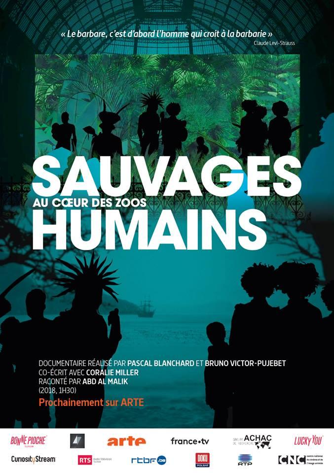Sauvages, au cœur des Zoos humains, Pascal Blanchard et Bruno Victor-PujebetBonne Pioche, ARTE, RTS, Archipel Productions, Curiosity Stream (2017)
