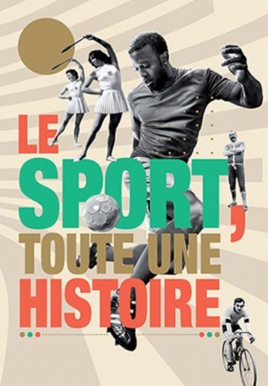 Le sport, toute une histoire