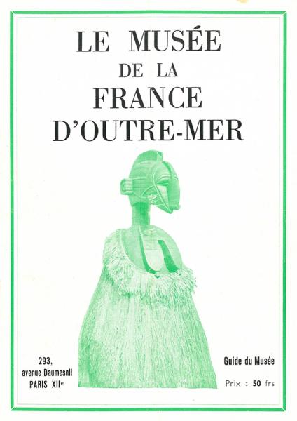Le musée de la France d’outre-mer, guide du musée, 1936.