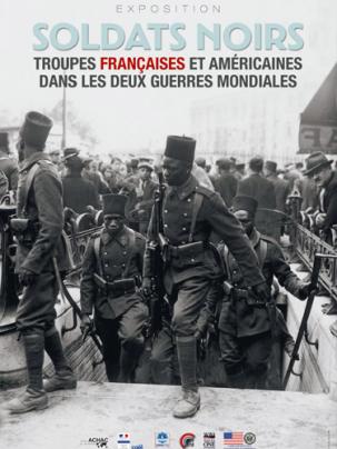 Affiche Soldats noirs. Troupes françaises et américaines dans les deux guerres mondiales
