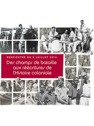 Affiche Des champs de bataille aux réécritures de l’Histoire coloniale