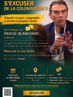 Faut-il s’excuser de la colonisation ? Par Pascal Blanchard