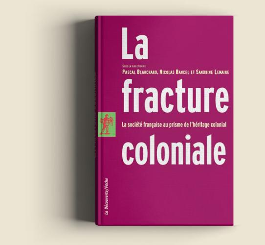 Couverture de l'ouvrage « La Fracture coloniale. La société française au prisme des héritages coloniaux » 
