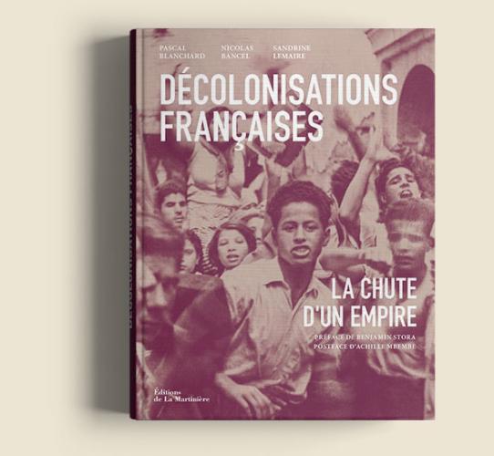 Couverture du livre « Décolonisations françaises. La chute d’un empire »
