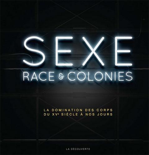 Couverture livre Sexe, race & colonies