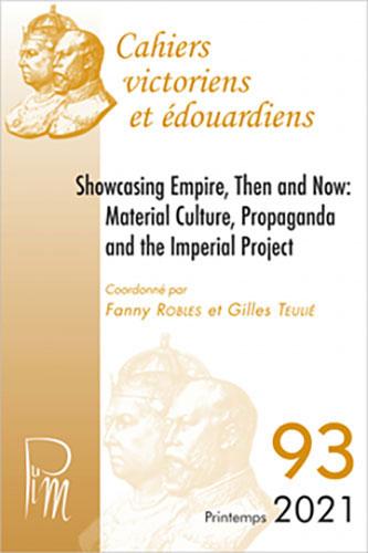 Montrer l’Empire hier et aujourd’hui : Cultures, propagande et projet impérial Par Fanny Robles et Gilles Teulié