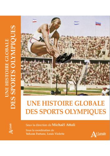Une histoire globale des sports olympiques
  par Michaël Attali
