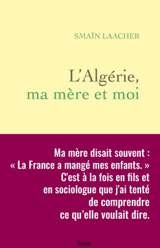 « La France a mangé mes enfants » par Smaïn Laacher